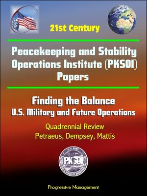 cover image of 21st Century Peacekeeping and Stability Operations Institute (PKSOI) Papers--Finding the Balance